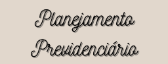 Planejamento Previdenciário